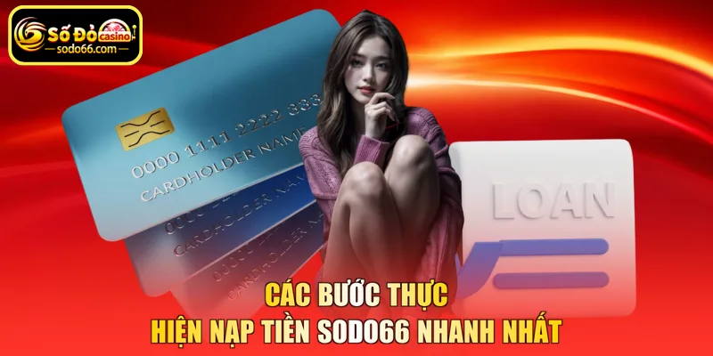 Các bước thực hiện nạp tiền SODO66 nhanh nhất