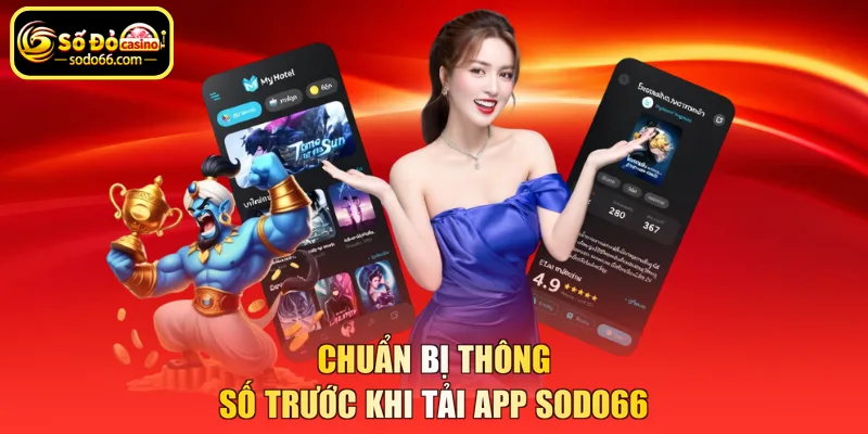Chuẩn bị thông số trước khi tải app SODO66
