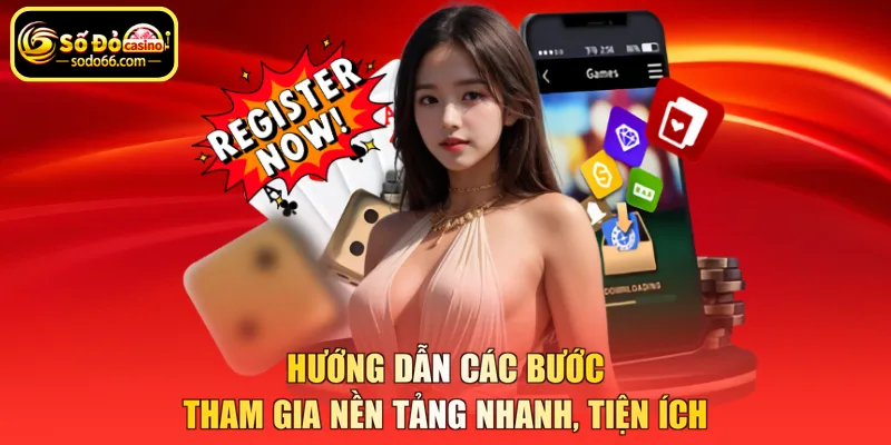 Hướng dẫn các bước tham gia nền tảng nhanh, tiện ích
