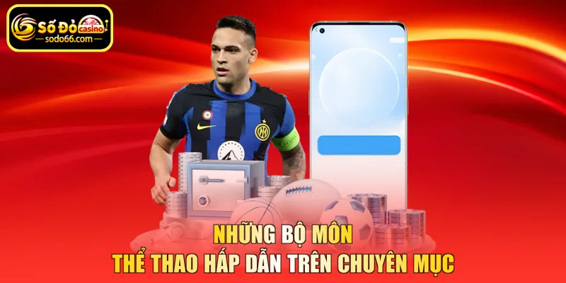 Những bộ môn thể thao hấp dẫn trên chuyên mục